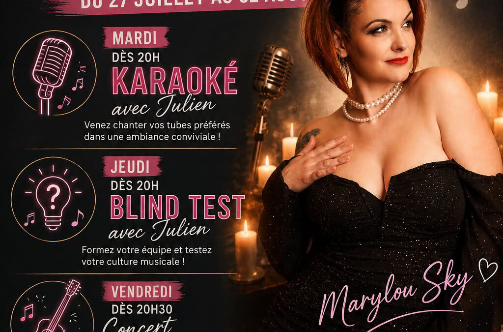 Du 27/07 au 02/08 : Karaoké, Blind Test & Marylou Sky